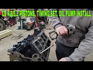 LS ENGINE REBUILD PT2 PISTONS, TIMING SET, OIL PUMP AND PREP