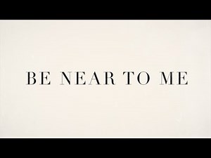Be Near To Me Lyric Video | Davy Flowers