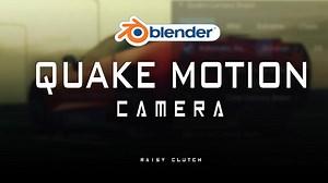 Quake Motion Camera | BlenderNation Bazaar
