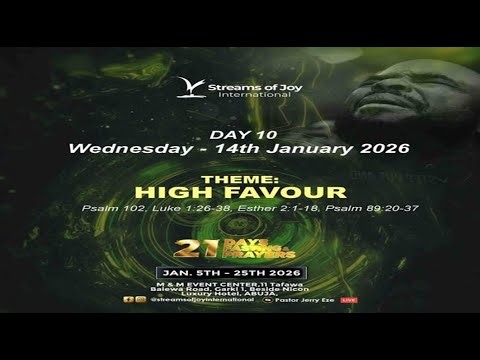 21 DAYS FASTING & PRAYERS || DAY 10 || HIGH FAVOUR || 14TH JANUARY 2026