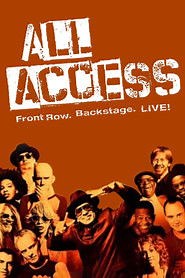 All Access: Front Row. Backstage. Live! (2001) - AZ Movies