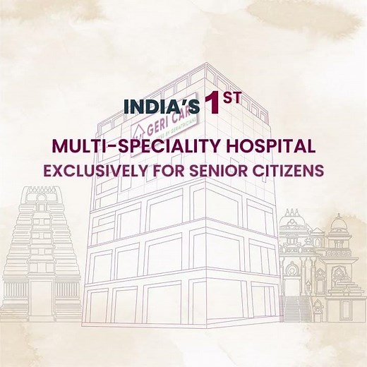 Geri Care Hospital Now Open at T.Nagar | Exclusively For Senior Citizens