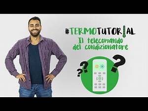 Come funziona il telecomando del Condizionatore?
