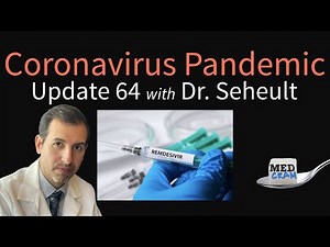 Coronavirus Pandemic Update 64: Remdesivir COVID-19 Treatment Update