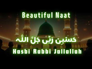 💖 Hasbi Rabbi Jallallah | Most Beautiful Naat with HD Visuals | Heart Touching Islamic Nasheed 2025