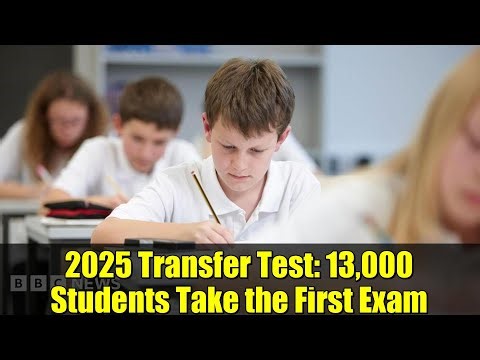 2025 Transfer Test: 13,000 Students Take the First Exam