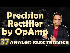 Precision Rectifier using OpAmp | Half Wave Precision Rectifier | Full Wave Precision Rectifier Video Lecture | Crash Course for GATE Instrumentation Engineering
