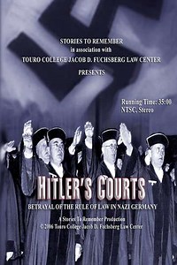 Hitlers Courts - Betrayal of the rule of Law in Nazi Germany (2005) - Movie