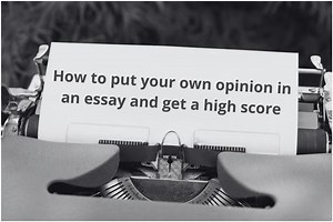 How to Put Your Own Opinion in an Essay and Get a High Score - Life Improving Guide - A Dr Prem Community Driven GuideSite
