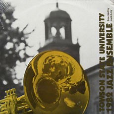 Towson State University 1982 Jazz Ensemble - Towson State University 1982 Jazz Ensemble