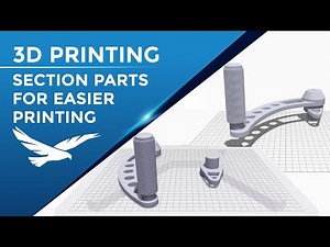 Section Parts for Easier 3D Printing