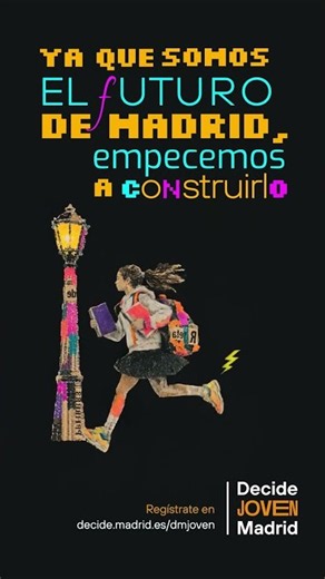 Decide Madrid Joven: somos el futuro, ¡empecemos a construirlo!