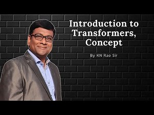 Introduction to Electrical Transformers | Electrical Machines by KN Rao | GATE Lectures by KN Rao