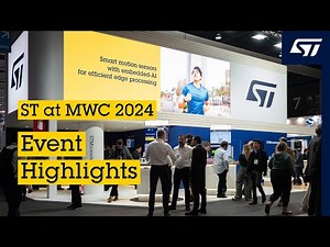ST at Mobile World Congress 2024: event highlights