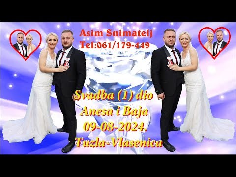 Wedding-Svadba Anesa i Baja (1) dio Tuzla-Vlasenica 09-08-2024 Asim Snimatelj
