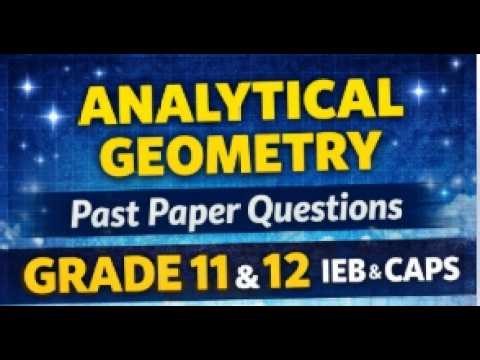 Analytical Geometry | Grade 11 & 12 Past Paper Questions | IEB & CAPS Mathematics