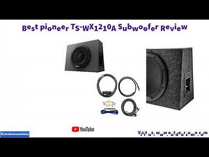 Best Pioneer TS WX1210A Subwoofer Review and Buying Guide by Outdoorsumo