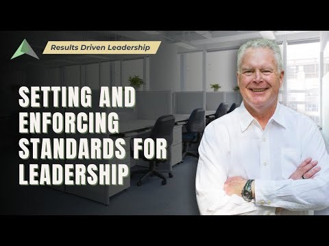 Setting and Enforcing Standards for Leadership