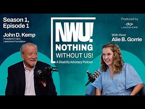 Nothing Without Us! A Disability Advocacy Podcast: Episode One - John Kemp