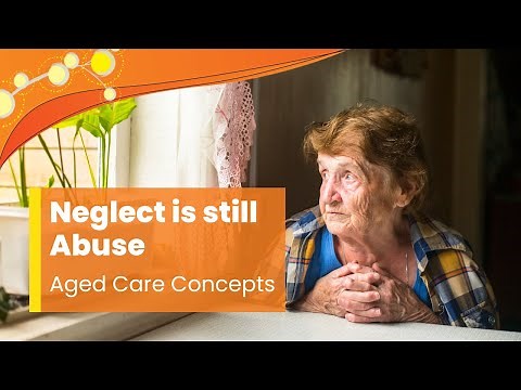 Neglect in Aged Care: What you can do about it