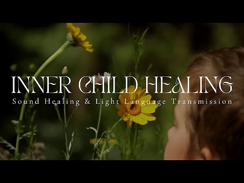 INNER CHILD HEALING | Sound & Light Transmission | 432hz Sound Healing