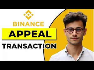 How to Appeal P2P Transaction on Binance (Quick & Easy)