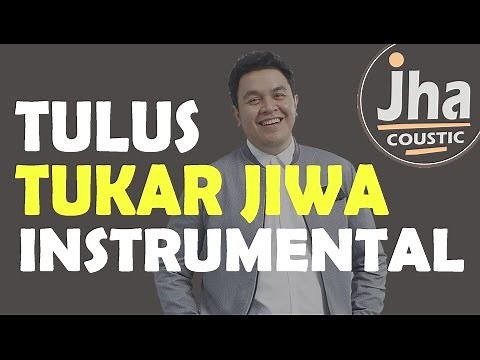 Tulus - Tukar Jiwa (Acoustic Karaoke Instrumental Lirik)