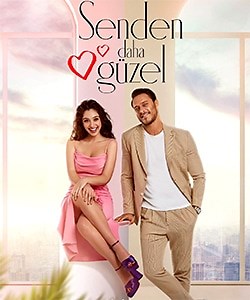 More Beautiful Than You (Senden Daha Guzel) - Turkish Drama