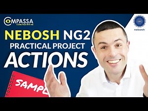 NEBOSH NG2 Practical Project SAMPLE Analysis Pt.5 Actions