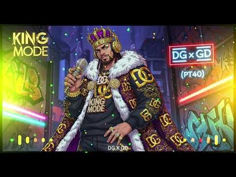 KING MODE - DG X GD Original Song (festival club hip-hop remix_PT.40)