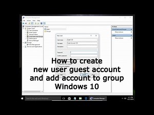 How to create new user guest account and add account to group Windows 10