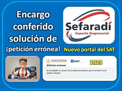 Encargo conferido solución al error del SAT Nuevo Portal 2025