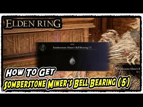 How to Get Somberstone Miner's Bell Bearing (5) in Elden Ring Somber Smithing Stone 9 Vendor