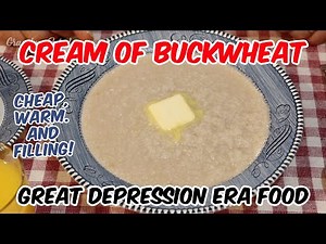 Cream Of Buckwheat - Great Depression Era Food - Cheap Budget Breakfast