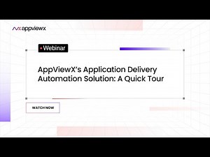 AppViewX’s Application Delivery Automation Solution: A Quick Tour