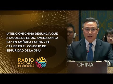 China denounces at the UN that US attacks threaten peace in Latin America and the Caribbean