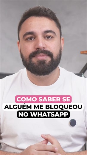 COMO SABER SE ALGUÉM ME BLOQUEOU NO WHATSAPP #redessociais #whatsapp #bloqueio #bloqueado #comosaber #celular #idosos #dicasdecelular #simplificandocelular | Bruno Siqueira - Simplificando Celular