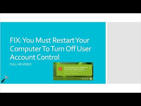 FIX: You Must Restart Your Computer To Turn Off User Account Control
