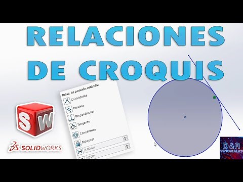 RELACIONES DE CROQUIS | SOLIDWORKS TUTORIAL | D&R TUTORIALES