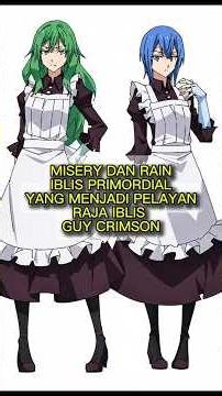 RAIN & MISERY: DUO IBLIS PRIMORDIAL BAWAHAN RAJA IBLIS GUY CRIMSON. TENSEI SHITARA SLIME DATTA KEN.