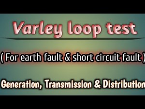 Varley loop test ( for earth fault and short circuit fault )
