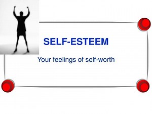 SELF-ESTEEM - SlideServe