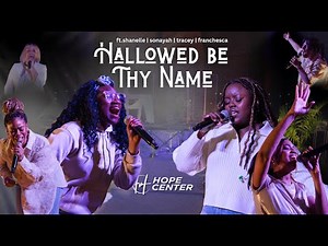 🕊️ 1 Hour Worship Session – Hallowed Be Thy Name (Live Recording) | Hope Center Church