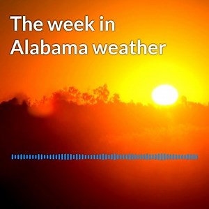 1.8K views | Check out this week's weather segment from the daily news briefing podcast "Down in Alabama" (available via the Amazon Alexa Flash Briefing or wherever you listen to podcasts). | al.com | Facebook