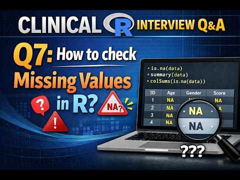 CLINICAL R INTERVIEW Q&A Q7:How to check missing values in R?