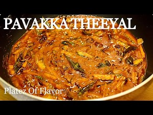 Pavakka Theeyal | കയ്പ് ഇല്ലാത്ത പാവയ്ക്കാ തീയൽ | Bitter Melon Recipe