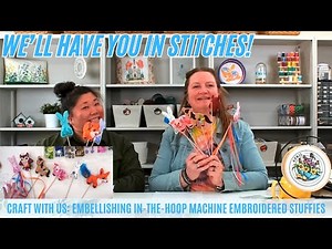 How to Embellish In-the-Hoop Machine Embroidery | We'll Have You In Stitches!