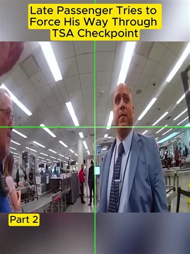 Late Passenger Tries to Force His Way Through TSA Checkpoint #police #cops #foryou #copvisiondal #bodycam