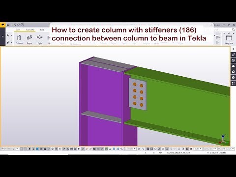How to create column with stiffeners 186 connection between column to beam in Tekla