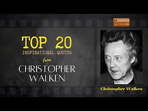 Christopher Walken | Top 20 Inspirational Quotes | Timeless Quotes